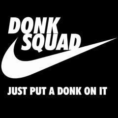 Donk Squad - Donk To Andy