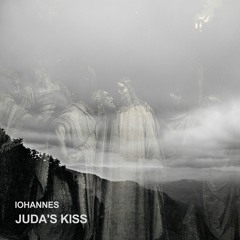 Iohannes - Juda's Kiss(Original Mix)