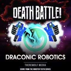 Draconic Robotics - Death Battle OST