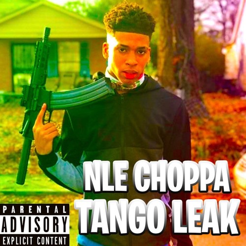 NLE Choppa - Tango (LEAK)