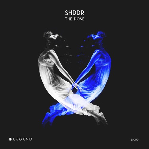 Premiere: SHDDR - The Dose [LEGEND]