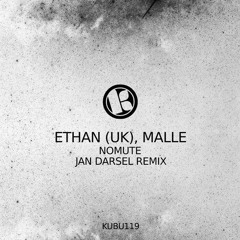 Ethan (UK) & Malle - Nomute  (Jan Darsel Remix)