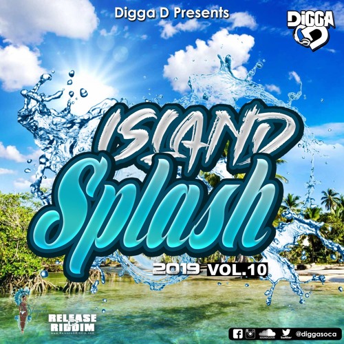 Digga D Presents - #IslandSplash 2019 (Vol.10)