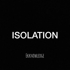 Isolation