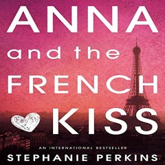 Anna And The French Kiss Audiobook By Stephanie Perkins