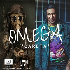 Omega - Careta (En Vivo 2019)