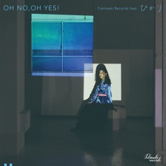 OH NO OH YES!'' Cover Version (Original Song by Akina Nakamori)feat. ひかり / Hikari