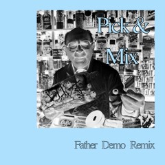 Charlie Brown - Pick & Mix (Feat. Molly Burman )[Father Demo Remix]