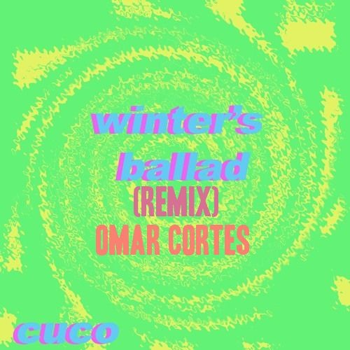 Cuco - Winter's Ballad (Remix)