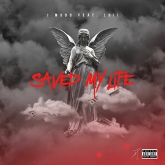 Jay Mudd x Luii Bagg - Saved My Life