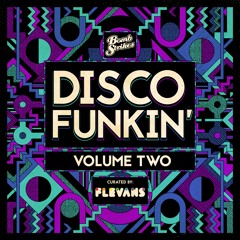 Disco Funkin' Vol 2 (Curated by Flevans) Out Now!