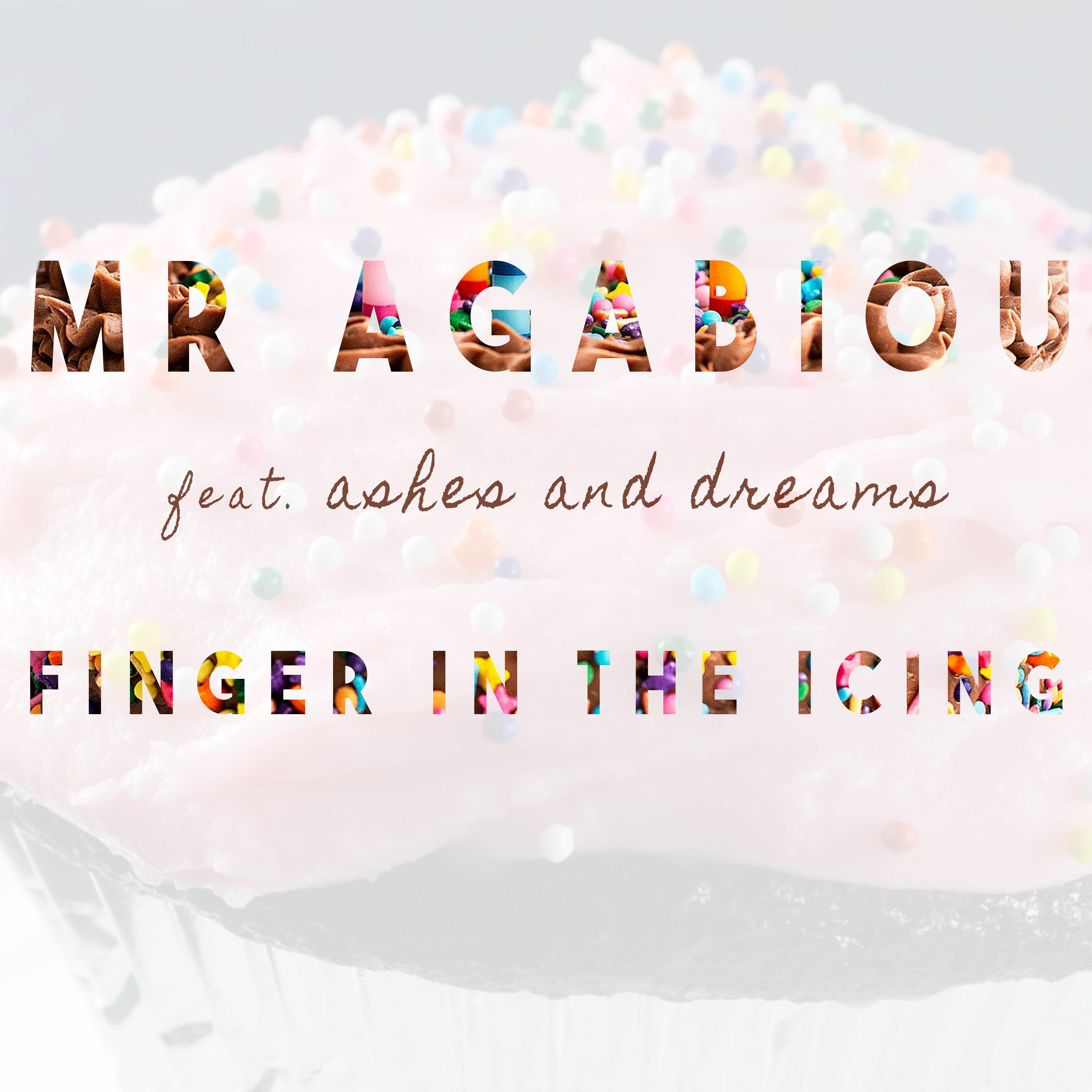 Finger in the Icing - Mr Agabiou feat. Ashes and Dreams episode artwork