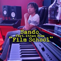 Film School - Sando X Ethan Ross