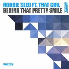 Robbie Seed Ft. That Girl - Behind That Pretty Smile [VANDIT Next Generation] on VONYC Sessions 671