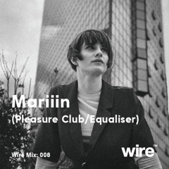 Wire Mix 008: Mariiin
