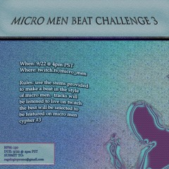 MICRO MEN CYPHER #3