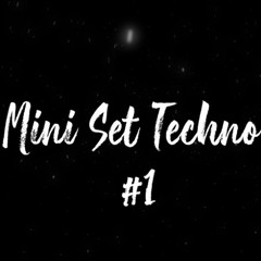 Mini Set Techno #1