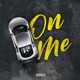 on On Me