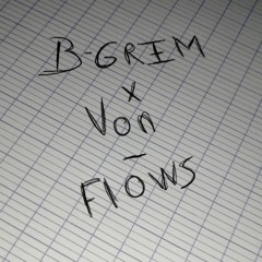 B-Greem X Von - Flows