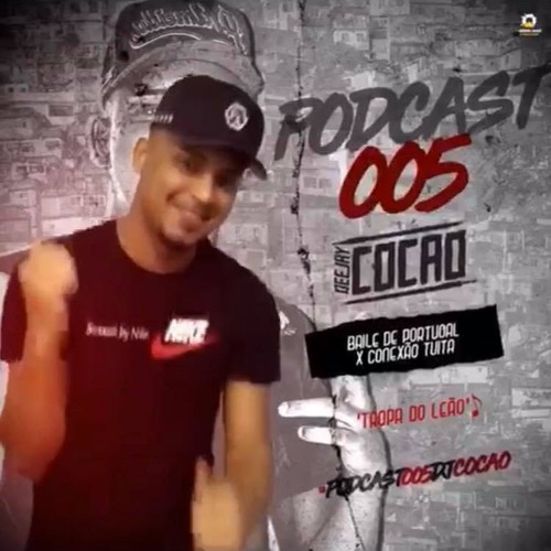 PODCAST 005 DJ COCÃO DO ARARÁ (( RITMINHO DOS CRIA )) BAILE DE PORTUGAL