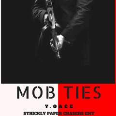 YO Ace - Mob Ties