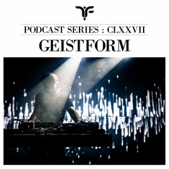 The Forgotten CLXXVII:  Geistform