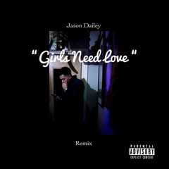 Girls need love " Remix"