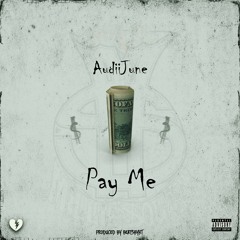 AudiiJune - Pay Me #MillieSquad
