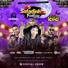 OS SAFADINHOS #FANTASY COMEMORANDO  6 ANOS DE SUCESSO 😍🎈🎪 #APRESENTA🎭 :  MC #RODSON DA N.H  🎤🎼  DJ #BIEL DO FURDUNCINHO🤩🎚 DJ #LEO BARC   🤖🍳🍬 DJ #TAYLOR RITMO LOUCO🤪  DJ #WENDEL C.Z.R    🙏🏻💣 DJ #LUCIAN DO ANTARES  🎧🎚   🔊 EQUIPE🐊A CUCA🐊  PREPAREM SUAS FANTA
