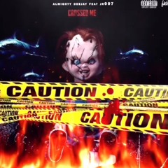 Almighty Deejay - Crossed Me ft. Jr007 (Trenchmobb)