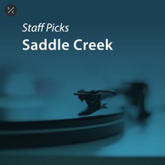 Saddle Creek Staff Picks