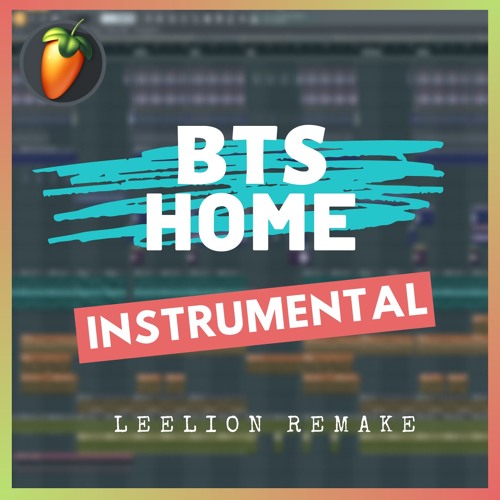 Stream BTS - HOME(Instrumental Remake) by Leelion | Listen online for free  on SoundCloud