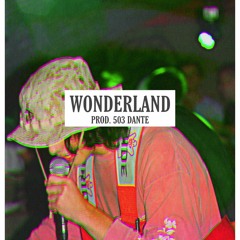 WONDERLAND (Prod. 503 Dante)