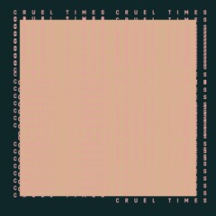 Cruel Times