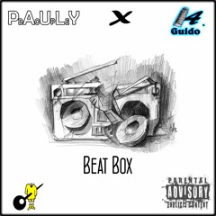 Pauly DOPE - Beat Box Ft. A Guido