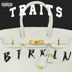 Birkin by Trait$ |IG: @Traits08 | (prod. brandonthepro)