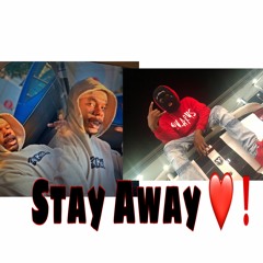 Stay Away Ft Lacoste