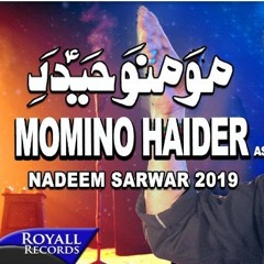 Momino Haider E Karrar. Nadeem sarwar 2019