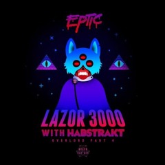 Eptic & Habstrakt - Lazor 3000 (Trip Trop Twist)