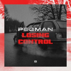 P0gman - Losing Control