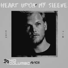 Avicii - Heart Upon My Sleeve (Kid Columbo Bootleg)[FREE DOWNLOAD]