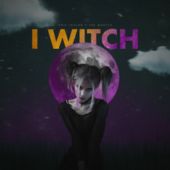 CRIS TAYLOR x THE MARVIN - I WITCH