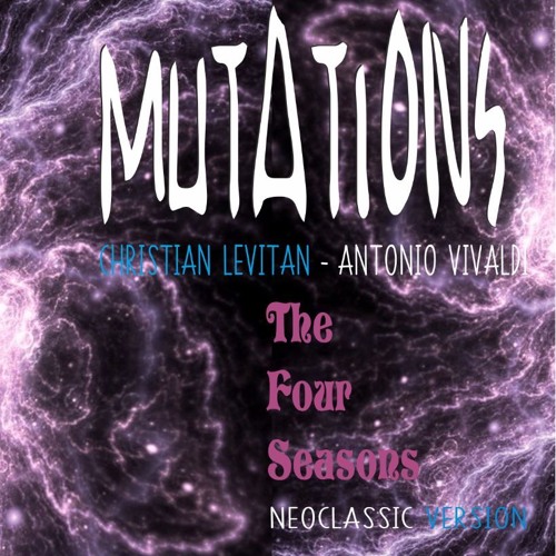 Mutations - Four Seasons, Concerto No. 2, Op. 8, RV 315, L'estate - III. Presto