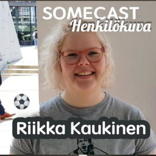 Stream Riikka Kaukinen - Henkilökuva by SomeCast | Listen online for free  on SoundCloud