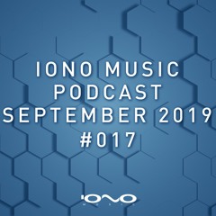 IONO Music Podcast #017 - September 2019