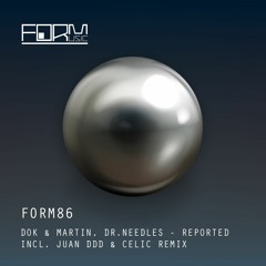 Dok & Martin, Dr.Needles - Reported (Original Mix) [FORM] [MI4L.com]