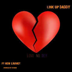 LOVE NO DEY feat. Uncle dirty