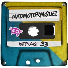 KaterCast 33 - Madmotormiquel - Hasienda Edition