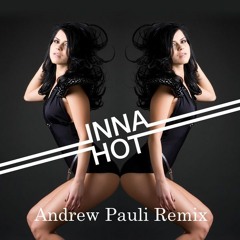 Inna - Hot (Andrew Pauli Remix)