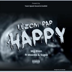 Lezom Pap Happy - MG BLAN feat MAZDA & SUPA